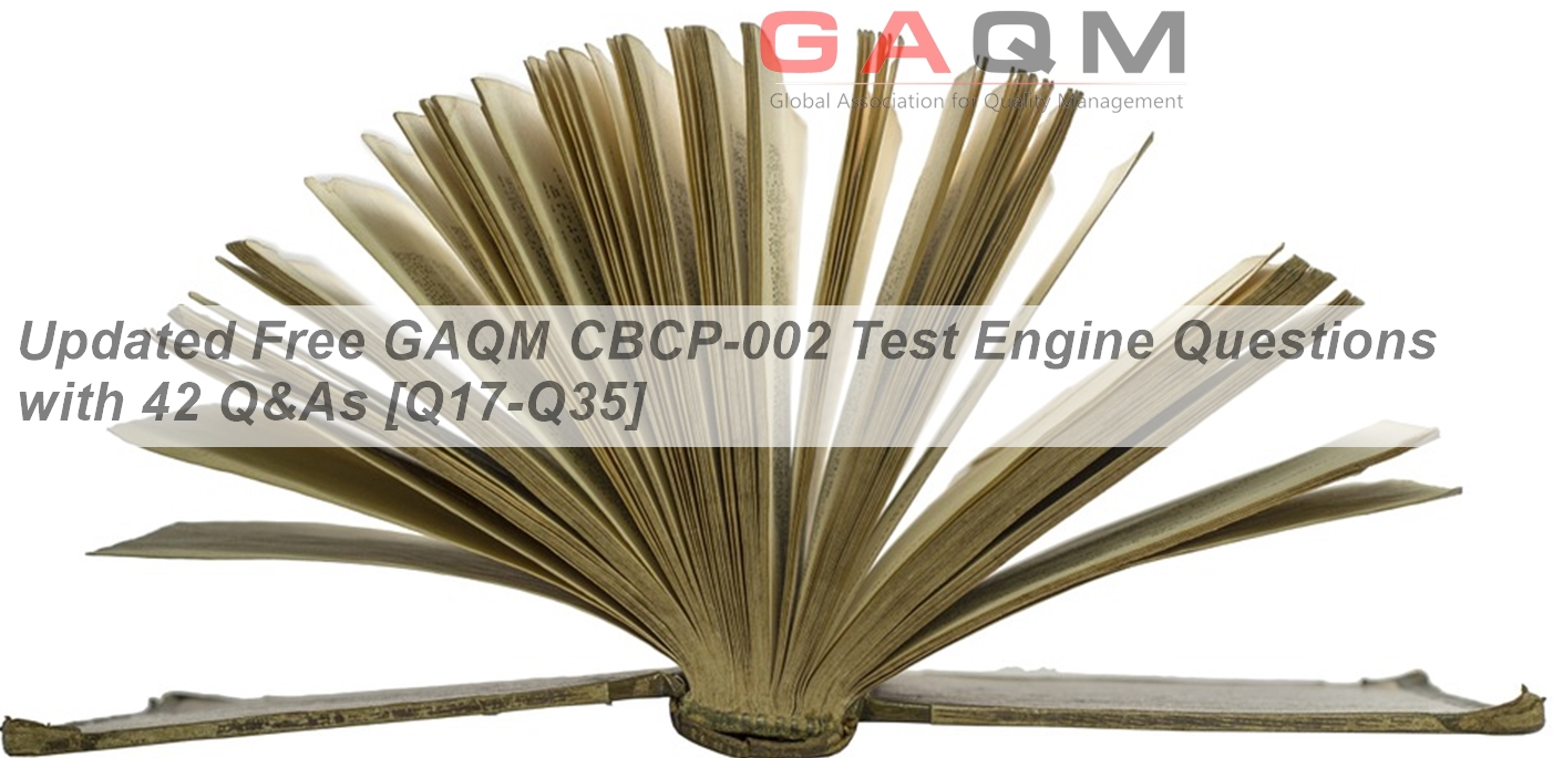Updated Free GAQM CBCP-002 Test Engine Questions with 42 Q&As [Q17-Q35 ...
